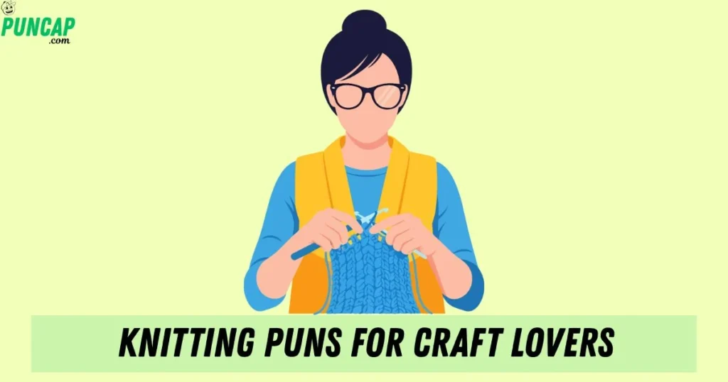 Knitting Puns For Craft Lovers