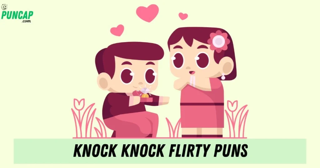 Knock Knock Flirty Puns