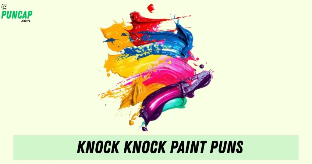 Knock Knock Paint Puns