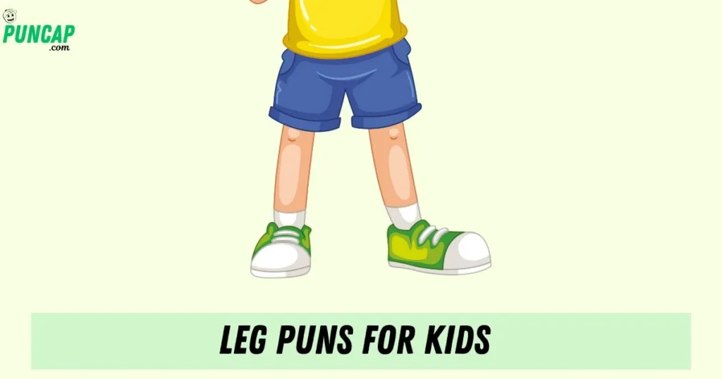 Leg Puns For Kids