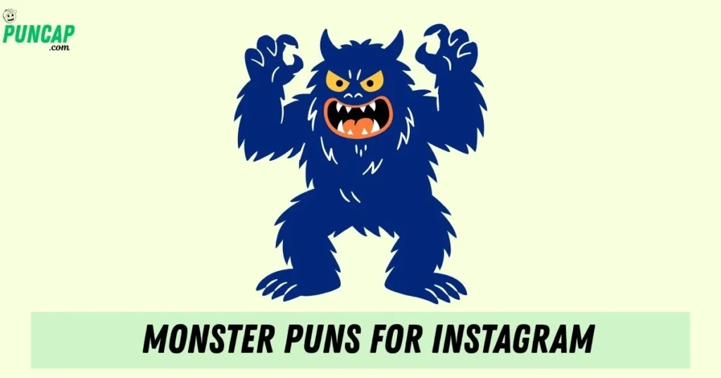 Monster Puns For Instagram