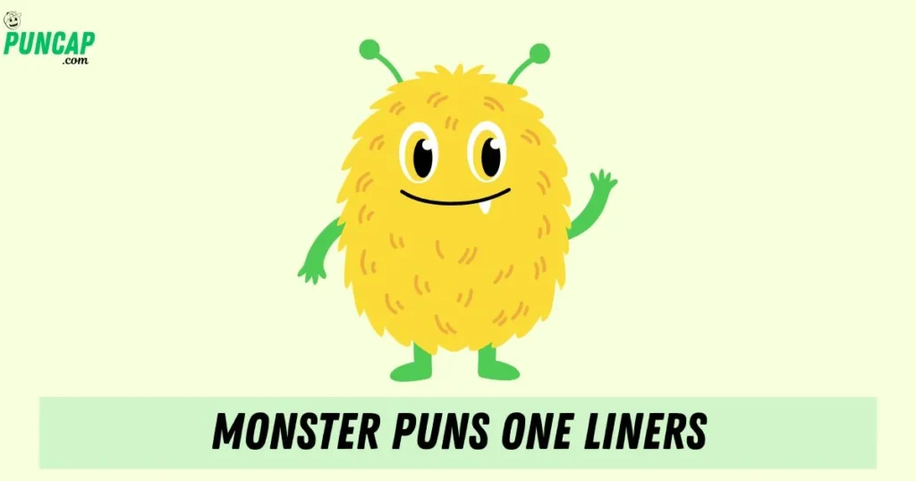 Monster Puns One Liners