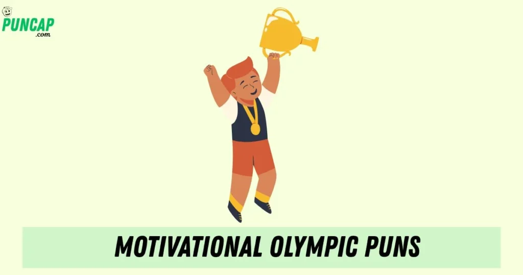 Motivational Olympic Puns