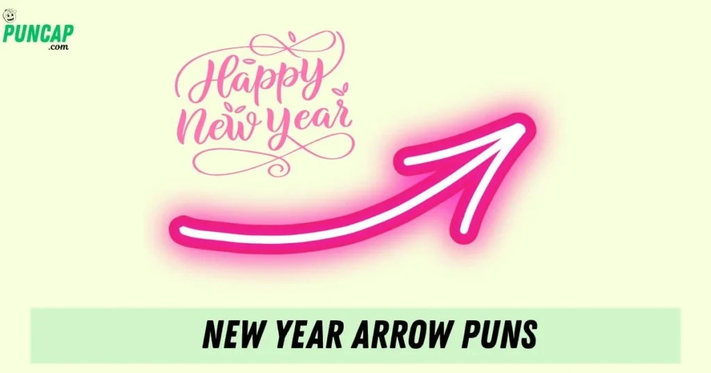 New Year Arrow Puns