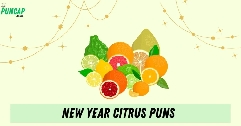 New Year Citrus Puns