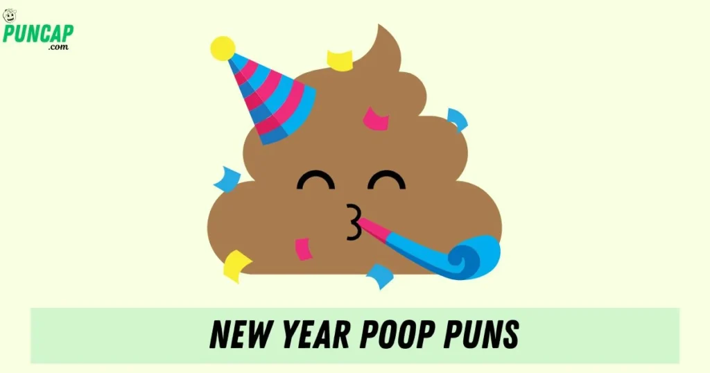 New Year Poop Puns