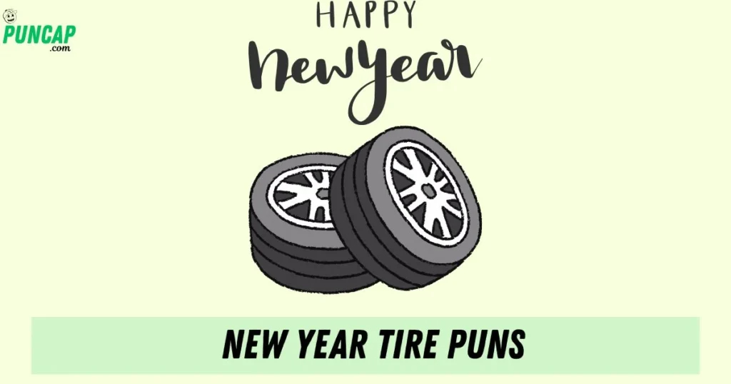 New Year Tire Puns