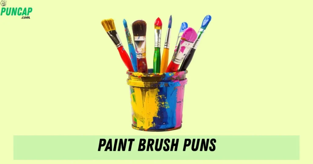 Paint Brush Puns