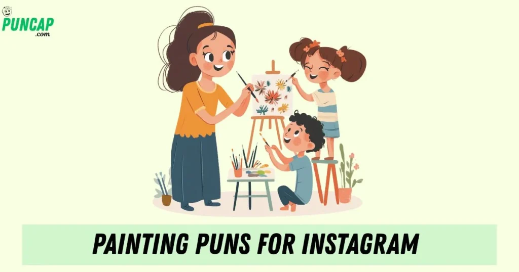 Painting Puns For Instagram