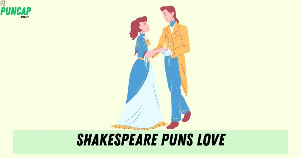 Shakespeare Puns Love