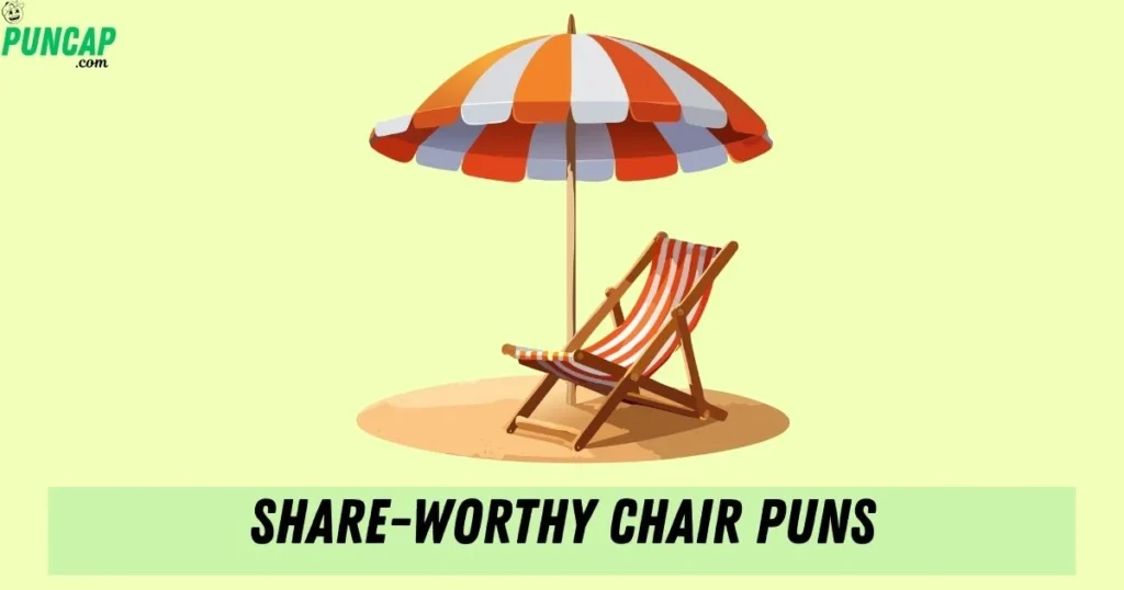 Share Worthy Chair Puns