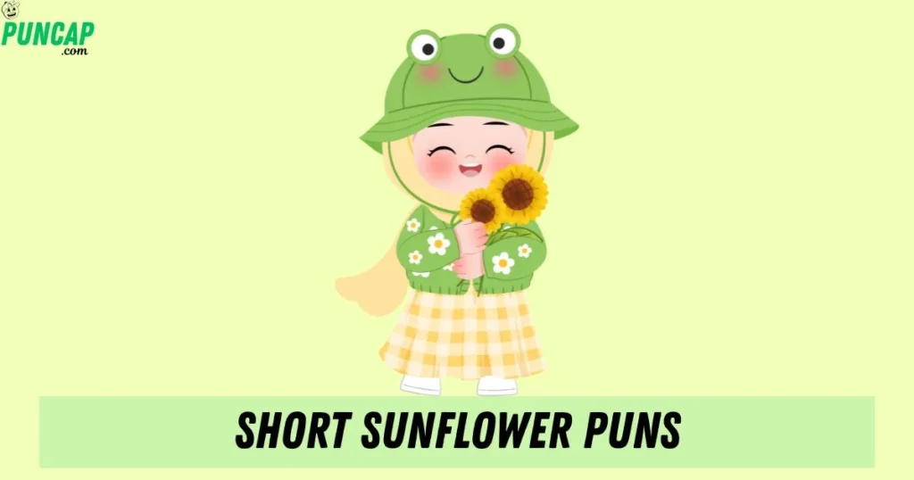 Short Sunflower Puns