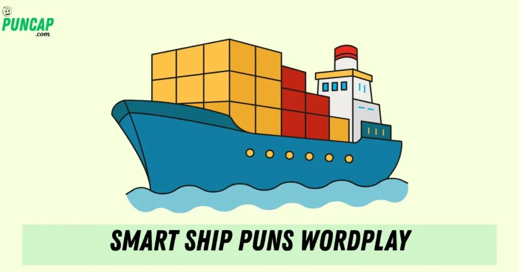 Smart Ship Puns Wordplay