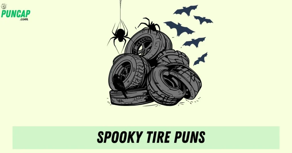 Spooky Tire Puns