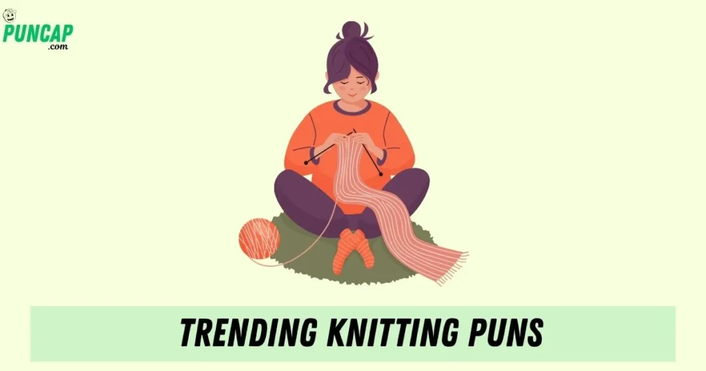 Trending Knitting Puns