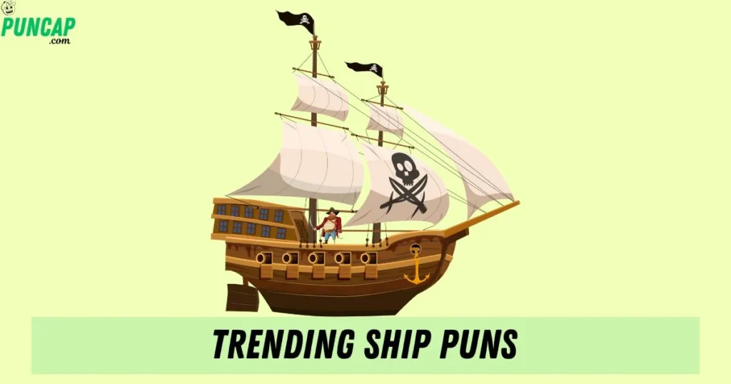 Trending Ship Puns