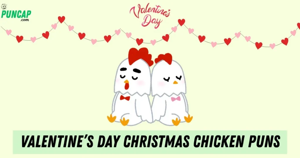 Valentines Day Christmas Chicken Puns