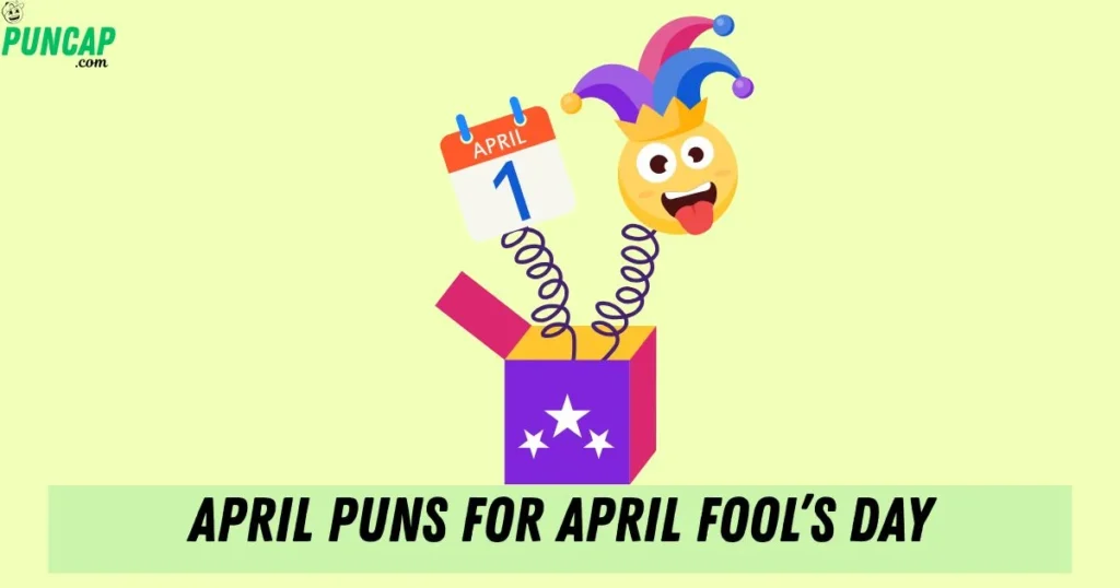 April Puns For April Fools Day