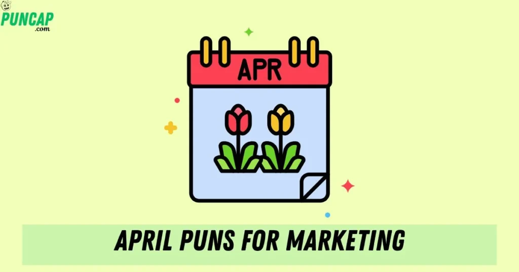 April Puns For Marketing
