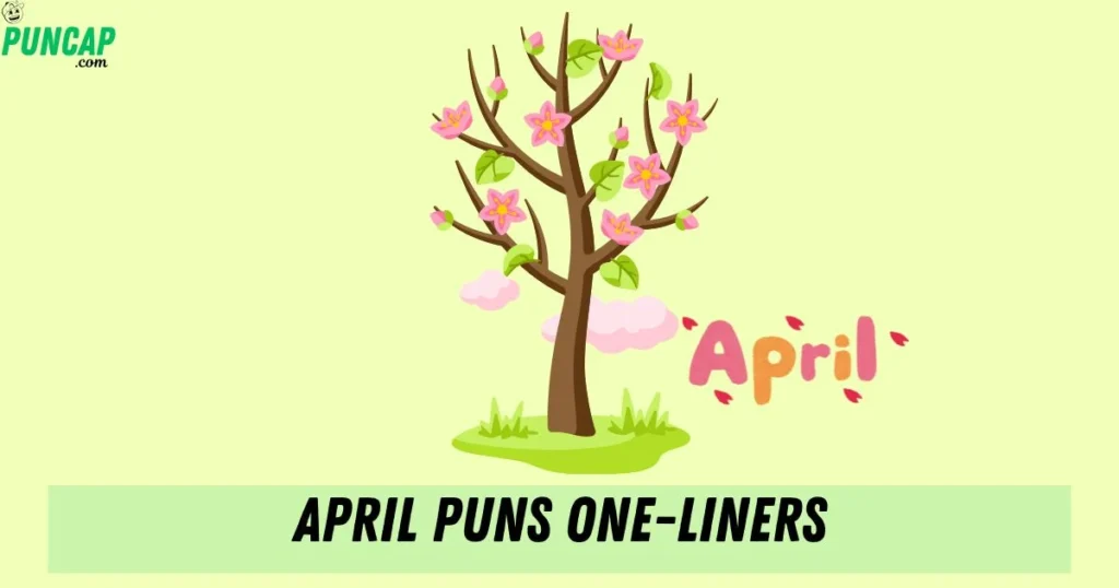 April Puns One Liners