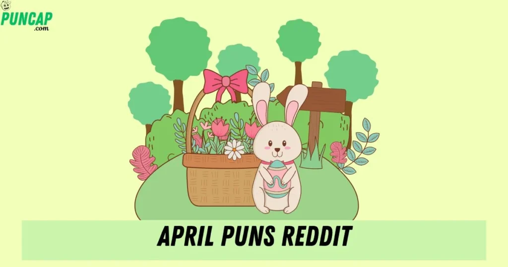 April Puns Reddit