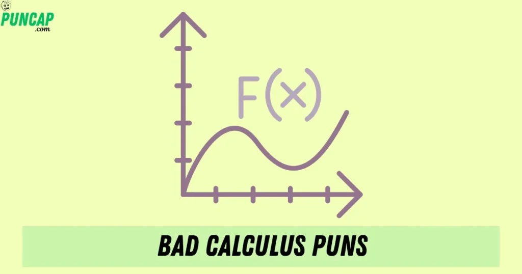 Bad Calculus Puns