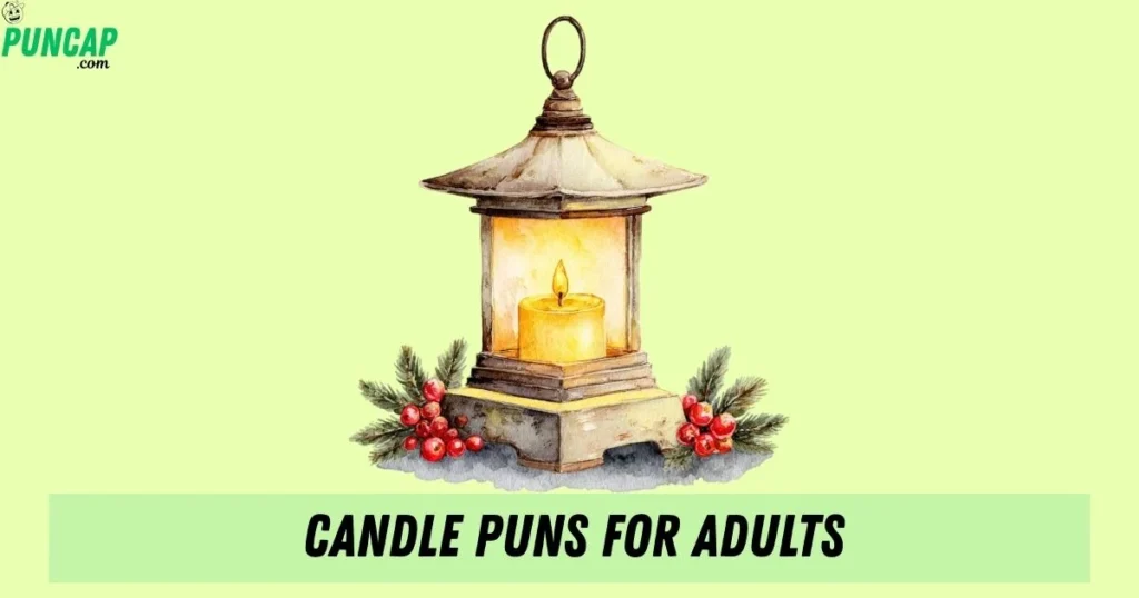 Candle Puns For Adults