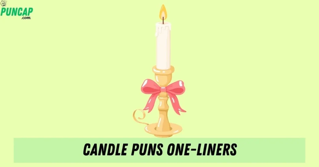 Candle Puns One Liners
