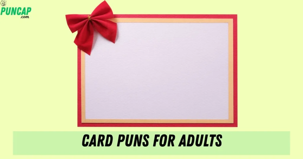 Card Puns For Adults
