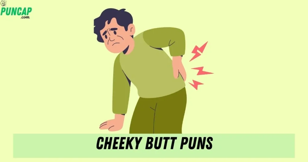 Cheeky Butt Puns