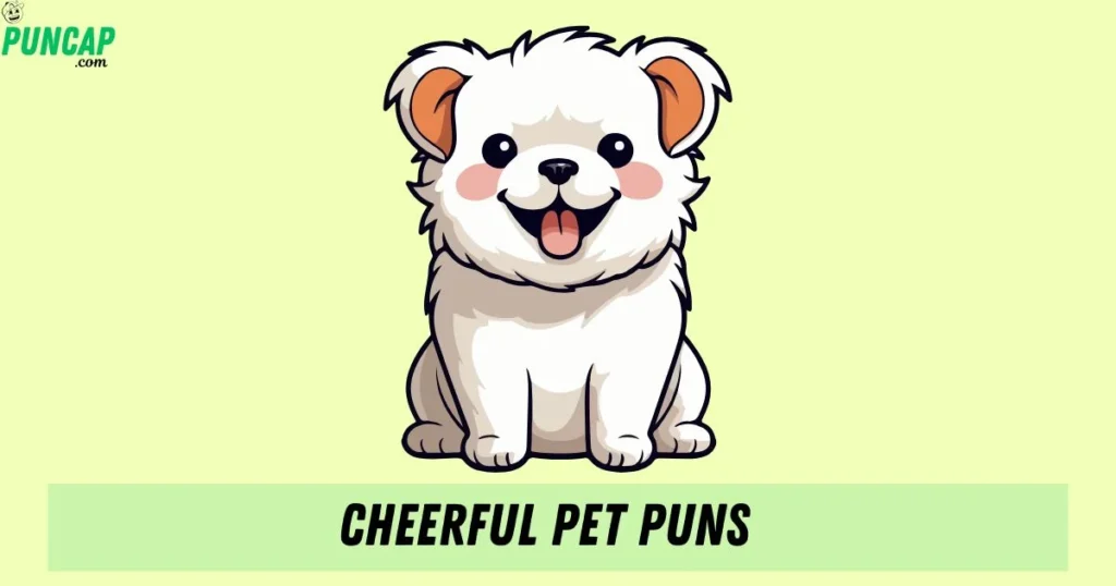 Cheerful Pet Puns