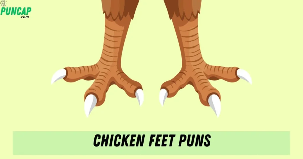Chicken Feet Puns