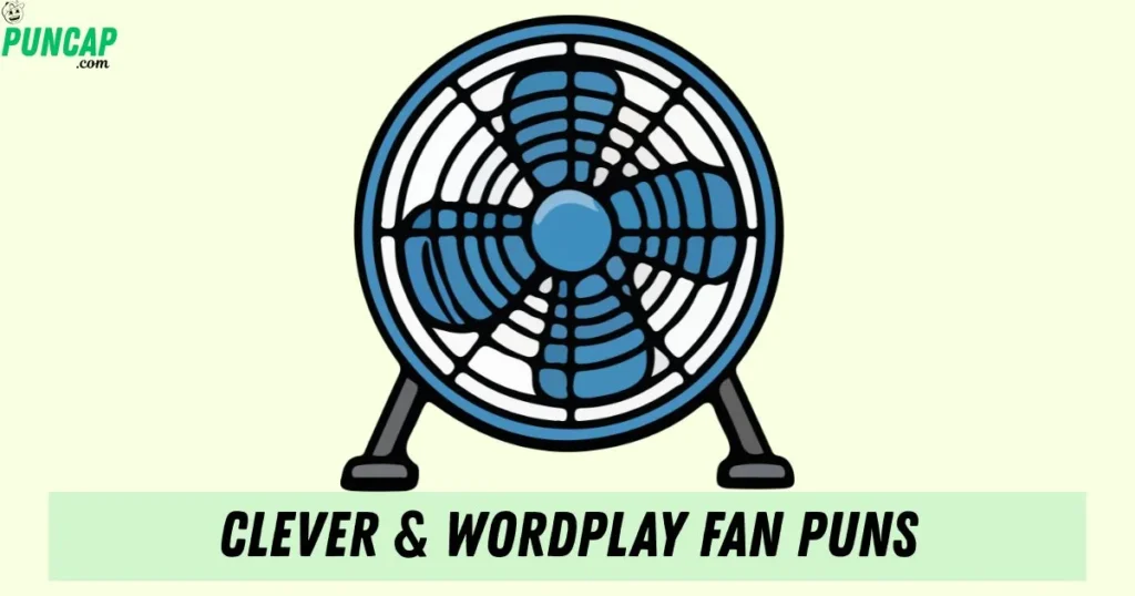 Clever And Wordplay Fan Puns