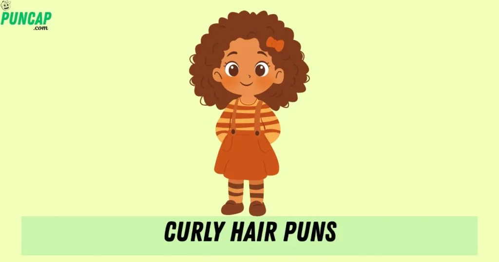 Curly Hair Puns