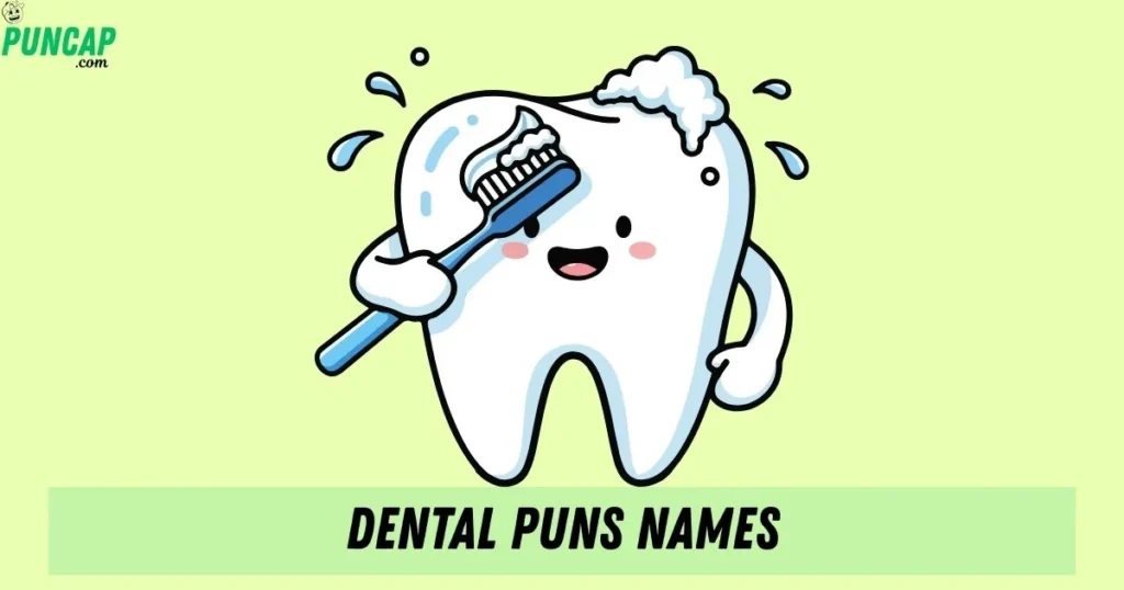 Dental Puns Names