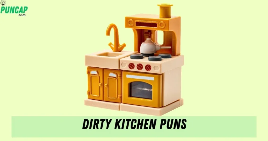 Dirty Kitchen Puns