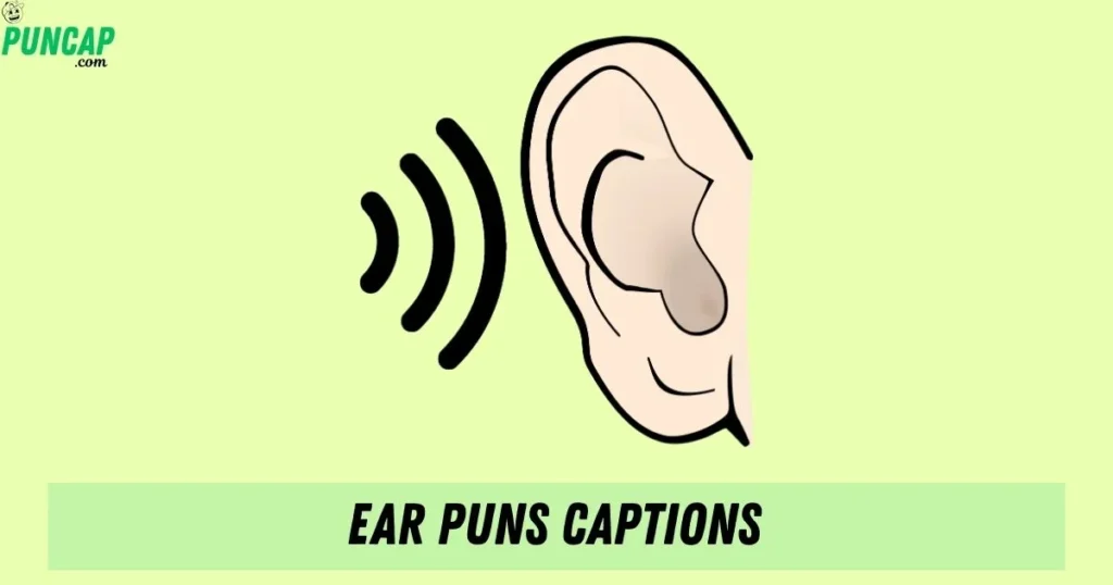 Ear Puns Captions