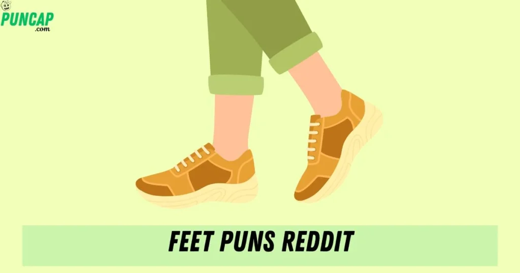 Feet Puns Reddit