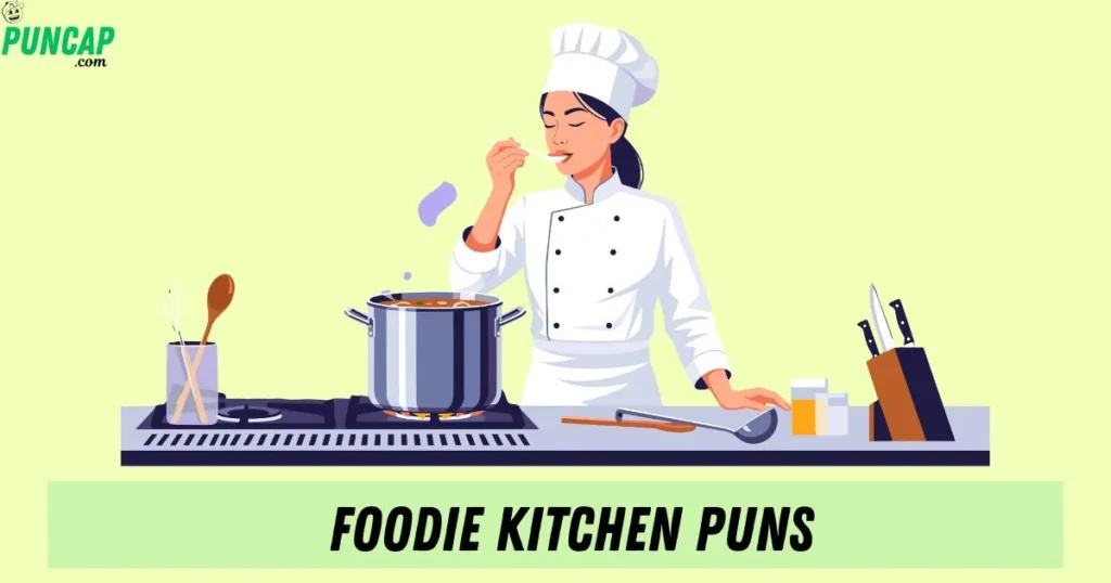 Foodie Kitchen Puns