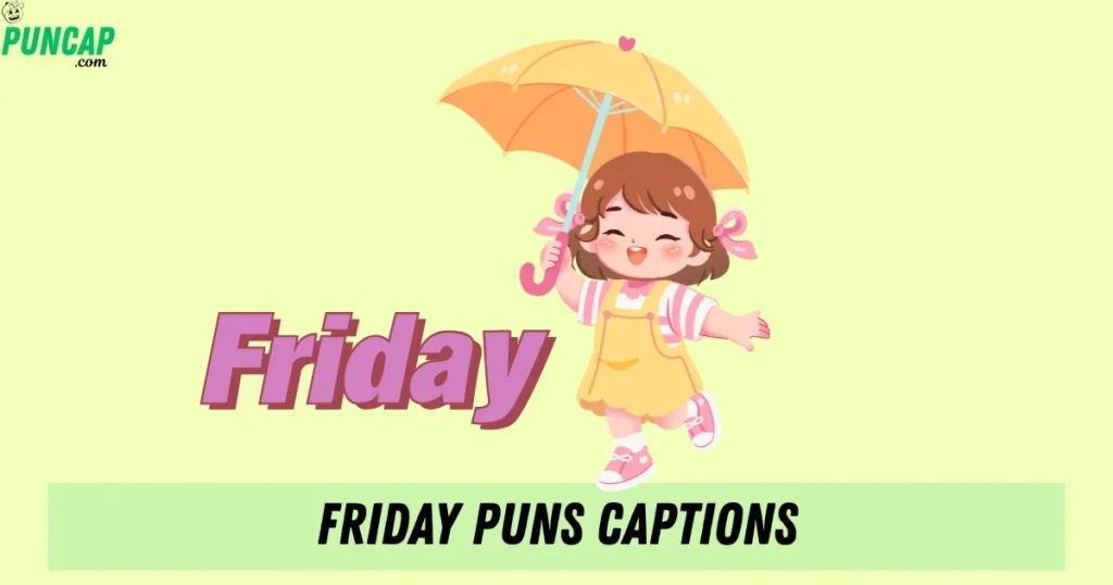Friday Puns Captions