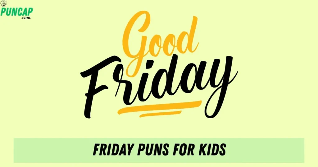 Friday Puns For Kids