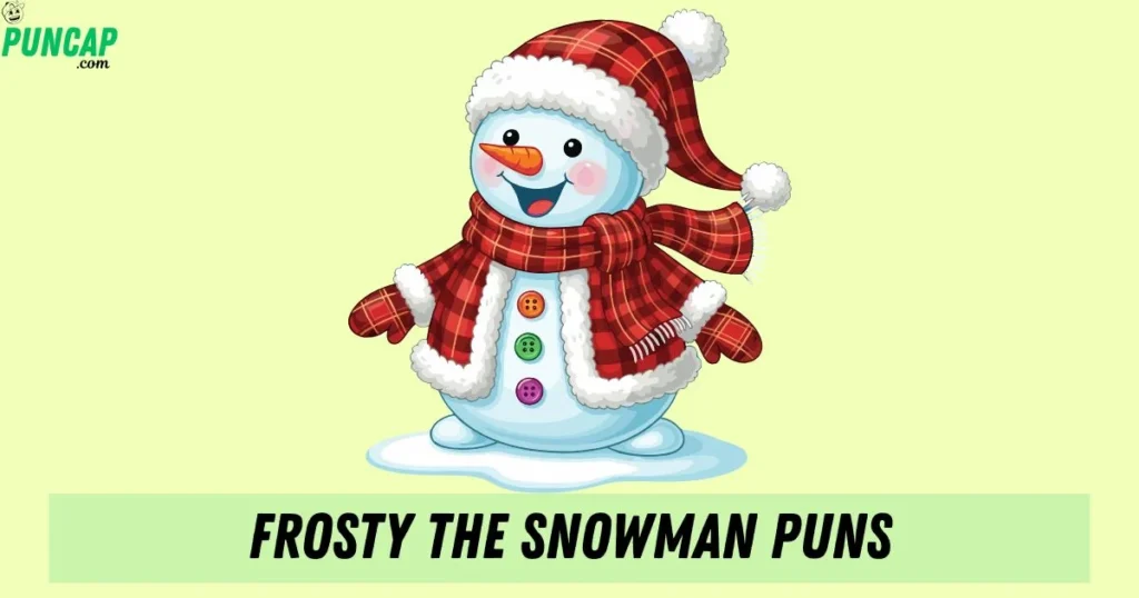 Frosty The Snowman Puns