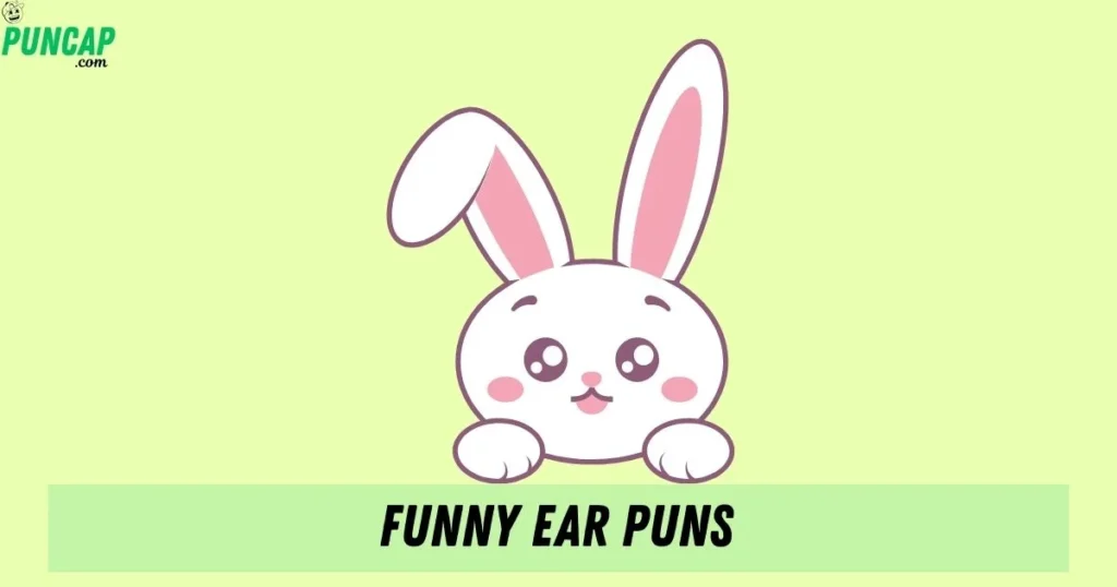 Funny Ear Puns