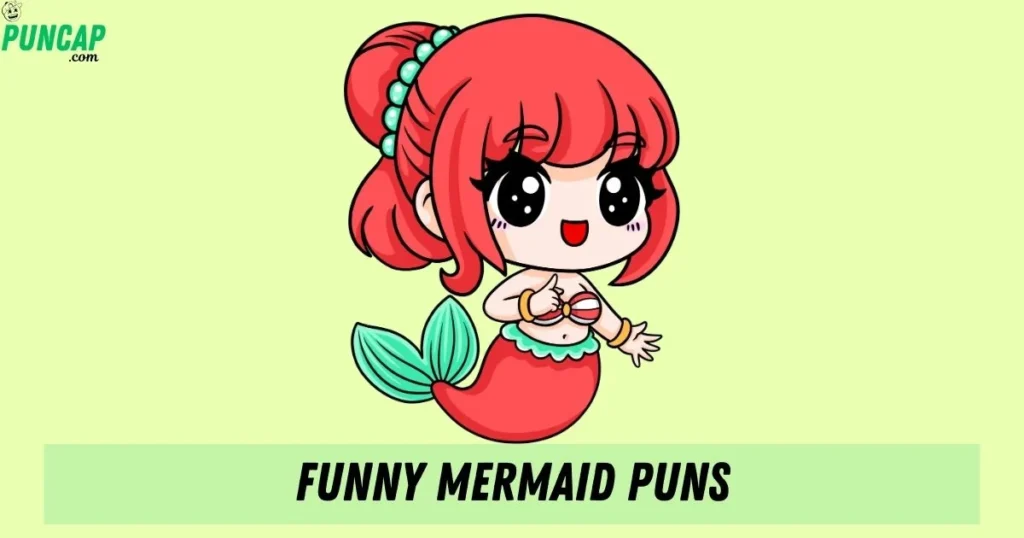 Funny Mermaid Puns