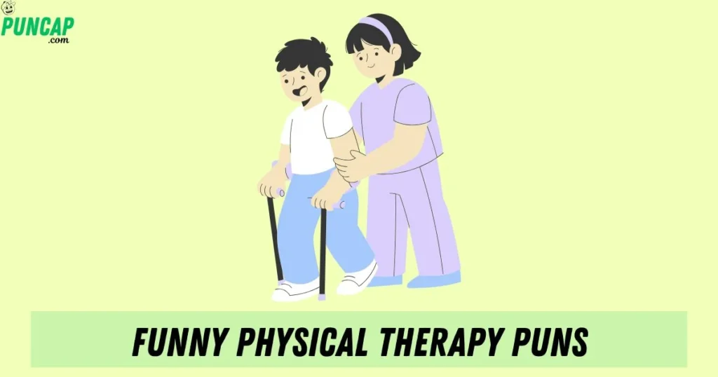 Funny Physical Therapy Puns