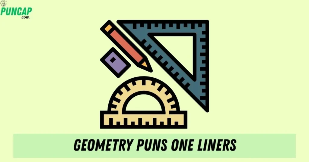 Geometry Puns One Liners