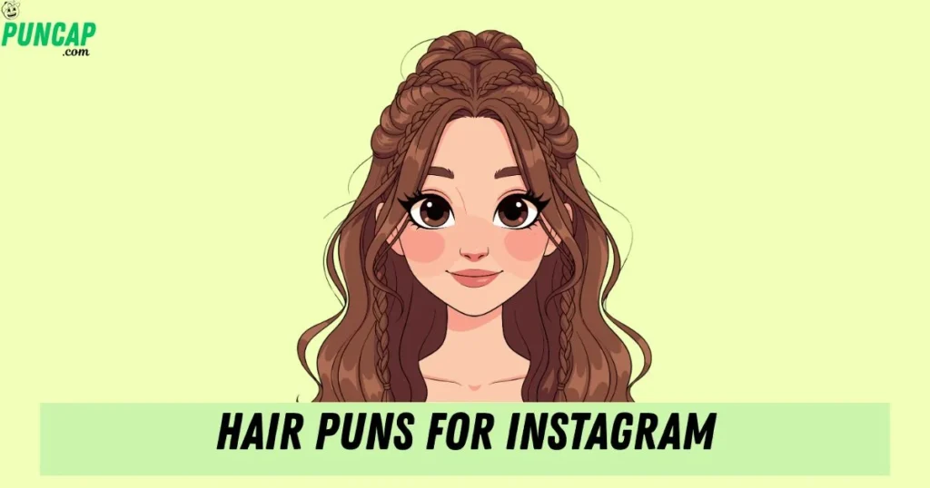 Hair Puns For Instagram