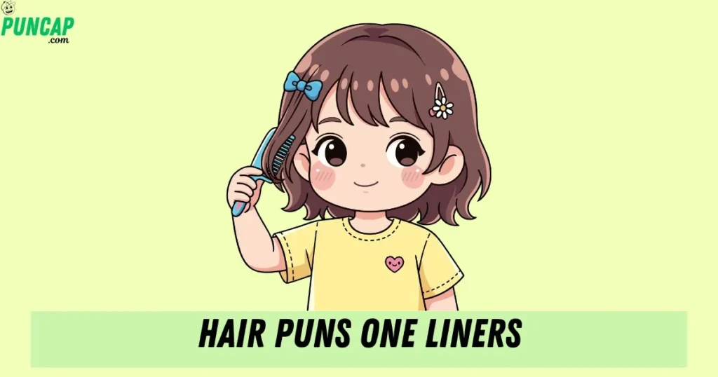 Hair Puns One Liners