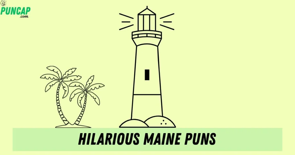 Hilarious Maine Puns