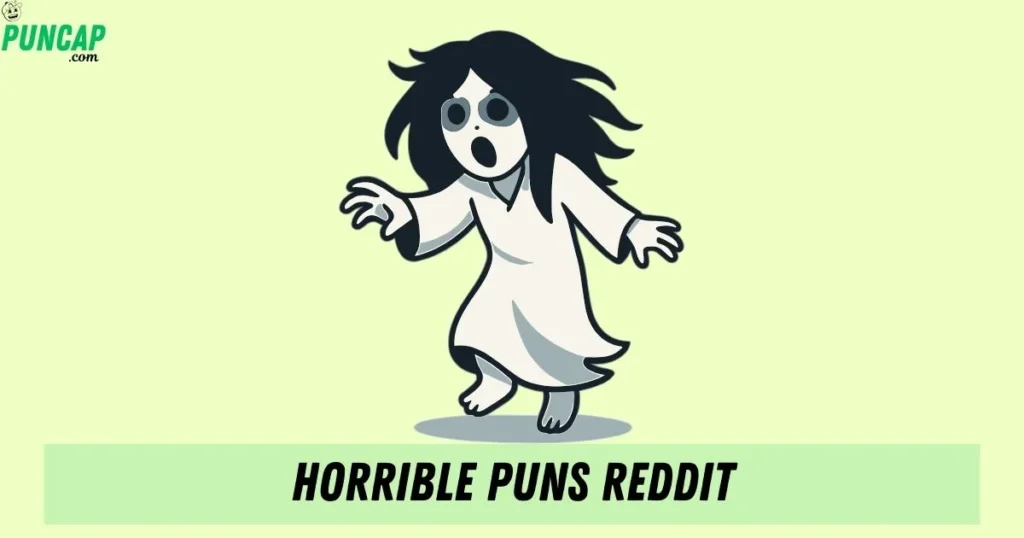 Horrible Puns Reddit